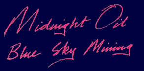 Midnight Oil: Blue Sky Mining